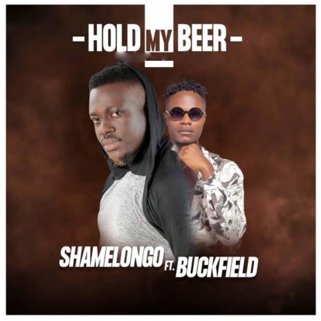 Hold My Beer (feat. Buckfield) | Boomplay Music