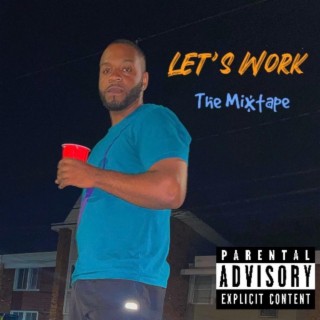 Let's Work (The Mixtape)