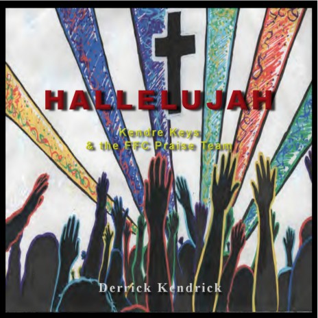 Hallelujah ft. Kendre Keys & FFC Praise Team | Boomplay Music