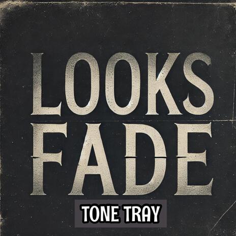 Looks Fade | Boomplay Music