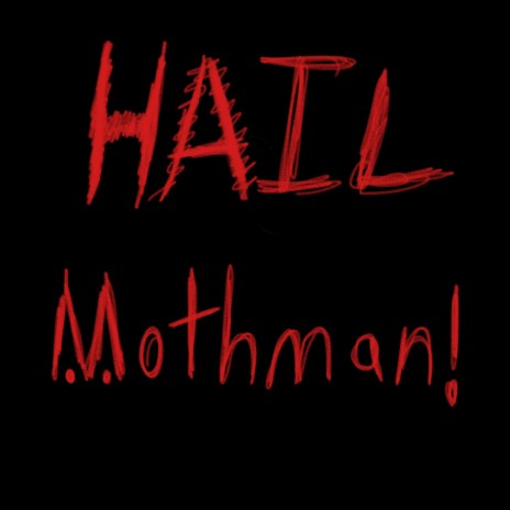 Hail Mothman | Boomplay Music