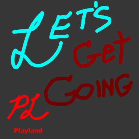 Let's Get Going | Boomplay Music