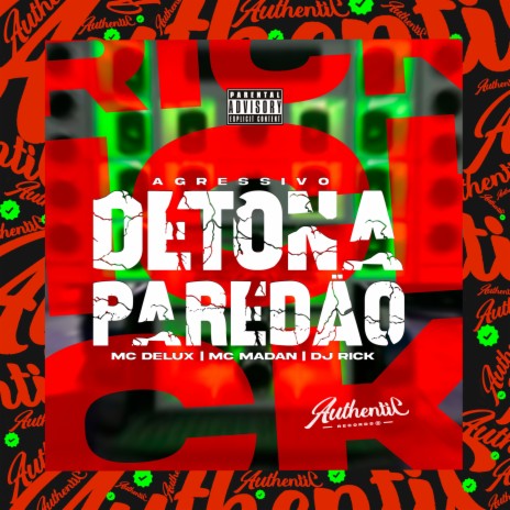 Agressivo Detona Paredão (feat. Mc Delux & MC Madan) | Boomplay Music