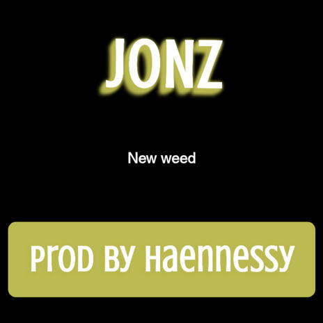 NEW WEED ft. JONZ | Boomplay Music