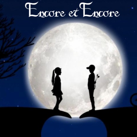 Encore et Encore | Boomplay Music