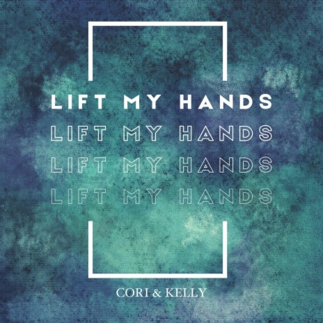 Lift My Hands