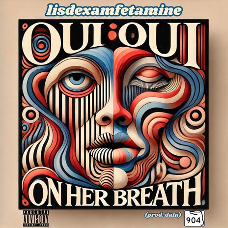 Oui Oui On Her Breath | Boomplay Music