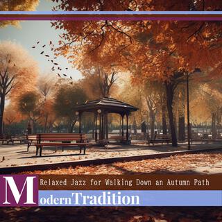 Relaxed Jazz for Walking Down an Autumn Path