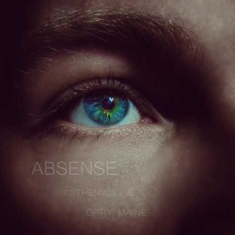 Absense ft. Orry Maine | Boomplay Music