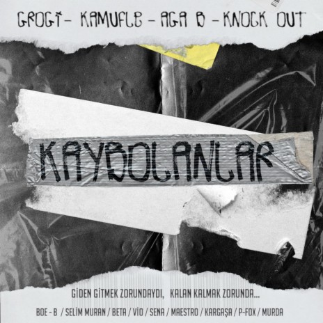 Kaybolanlar ft. Grogi, Kamufle & Aga B | Boomplay Music