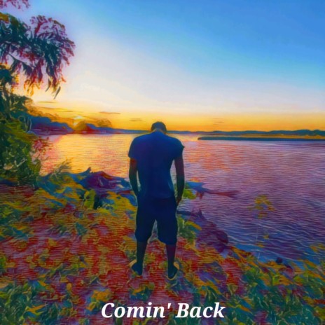 Comin' Back | Boomplay Music