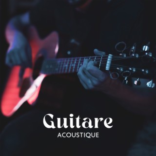 Guitare Acoustique - Musique Classique et les Meilleures Chansons