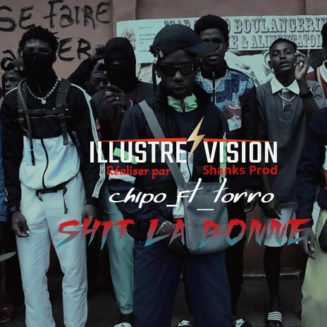 Chipo_shit la bonne ft. torro | Boomplay Music