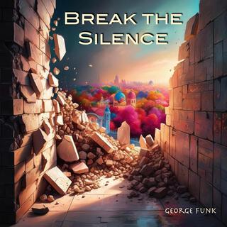 Break the Silence