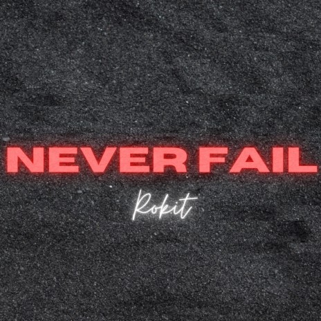 Never Fail