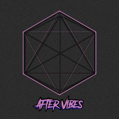 After Vibes | Boomplay Music