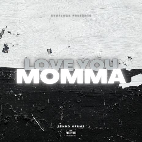 Love You Momma | Boomplay Music