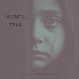 Oriental Tear