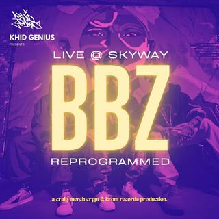 Krom Records & Traders Crypt Presents: BBZ (LIVE @ Skyway Reprogrammed)