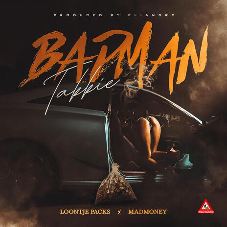 BADMAN TAKKIE ft. Madmoney | Boomplay Music