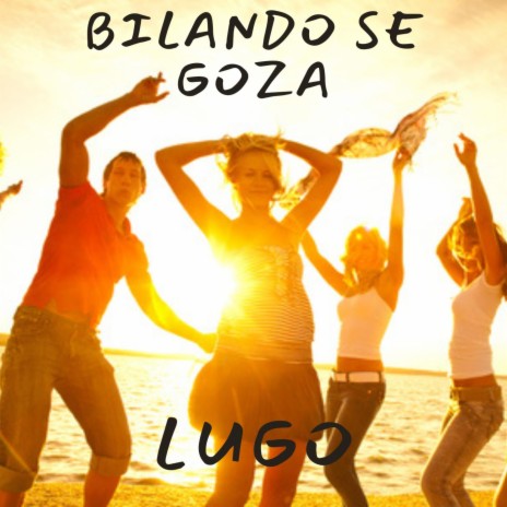 Bilando se goza | Boomplay Music