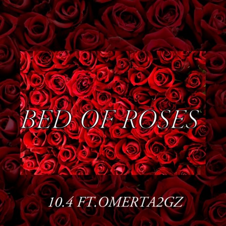 Bed Of Roses ft. Omerta2gz | Boomplay Music