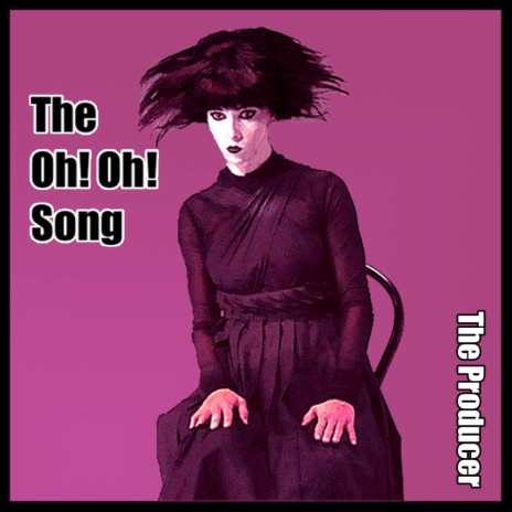 The Oh! Oh! Song | Boomplay Music