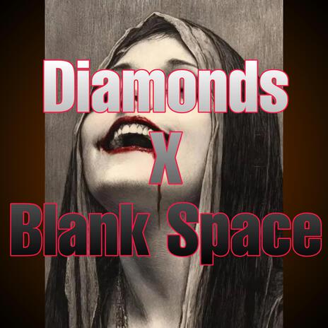 Diamond X Blank Space | Boomplay Music