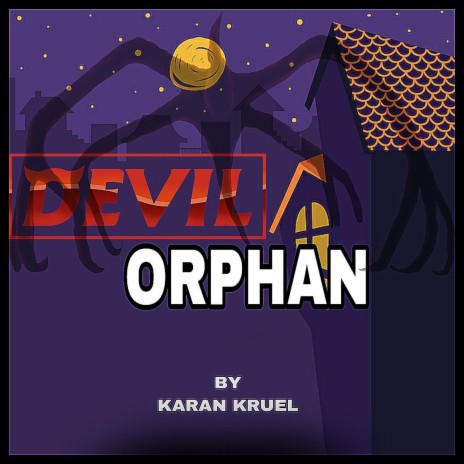 DEVIL ORPHAN | Boomplay Music