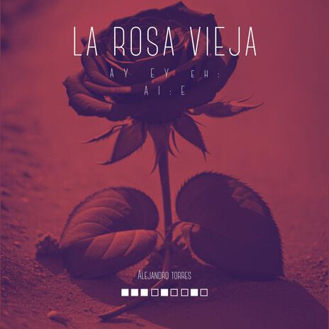 La Rosa Vieja | Boomplay Music