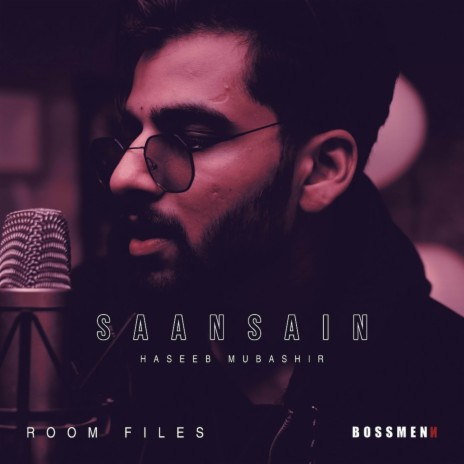 Saansain ft. Haseeb Mubashir