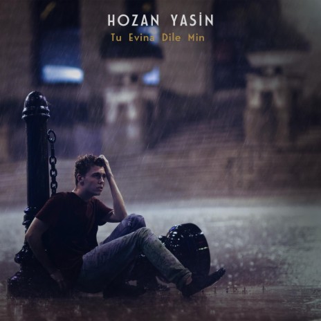 Herkesin Aradığı Kürtçe Şarkı (Tu Evina Dile Min) ft. Hozan Yasin | Boomplay Music