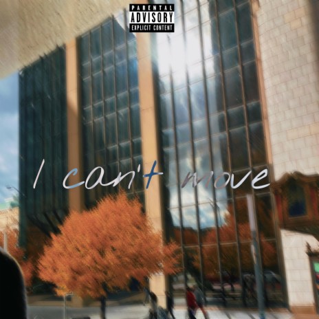 I can't move | Boomplay Music