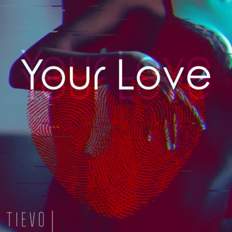 Your Love | Boomplay Music