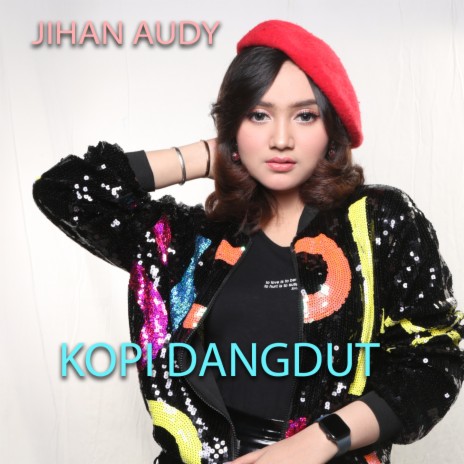 Kopi Dangdut | Boomplay Music