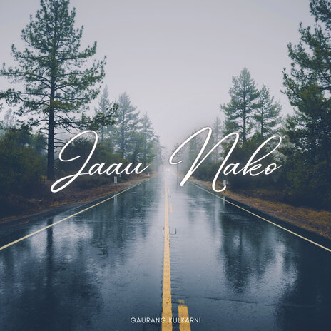 Jaau Nako | Boomplay Music