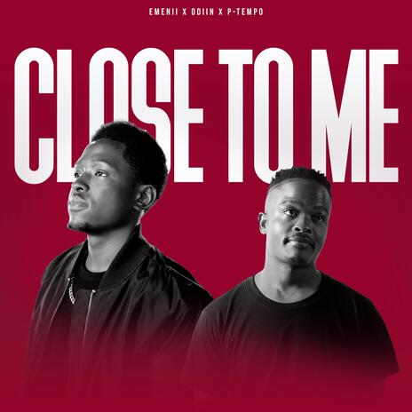 Close To Me ft. Emenii & Odiin | Boomplay Music