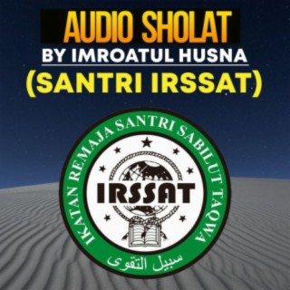 AUDIO SHOLAT Voc Imroatul Husna Santri IRSSAT