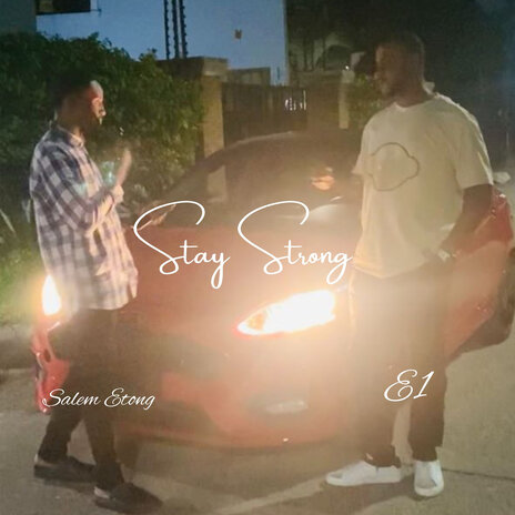 Stay Strong ft. Salem Etong | Boomplay Music