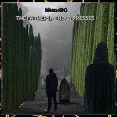 The father in the cypresses / A