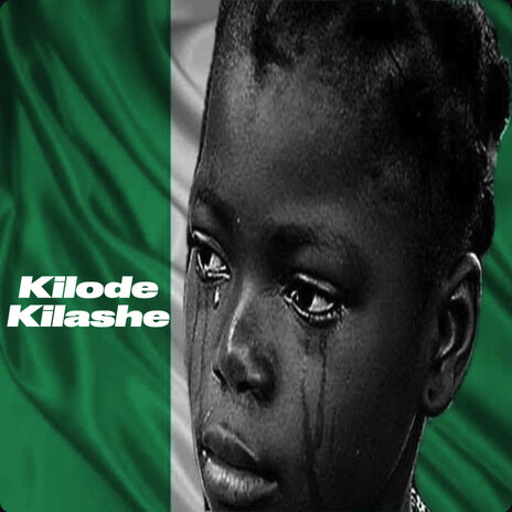 Kilode Kilashe ft. JAH ENTERTAINMENT | Boomplay Music