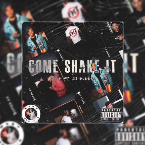 Come Shake It ft. Lil Buddha | Boomplay Music