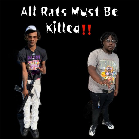 All Rats Must Be Killed ft. Pedroo