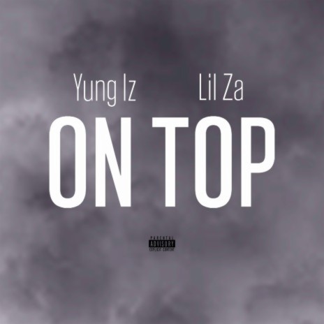 On Top ft. Lil Za