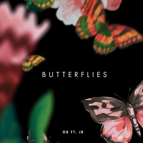 Butterflies ft. JR