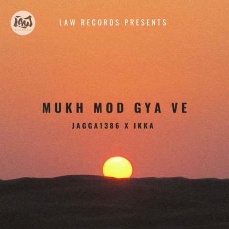 MUKH MOD GYA VE | Boomplay Music