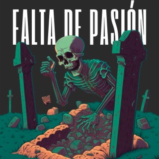 Falta de Pasión lyrics | Boomplay Music