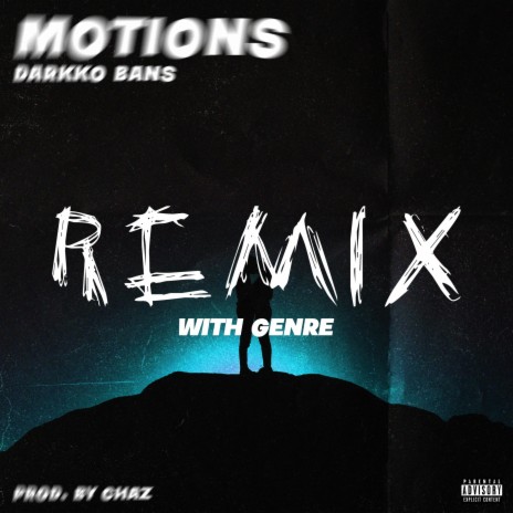 Motions (REMIX) ft. Genre