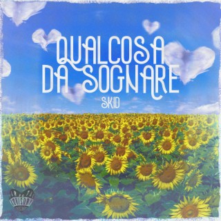 Qualcosa da sognare lyrics | Boomplay Music