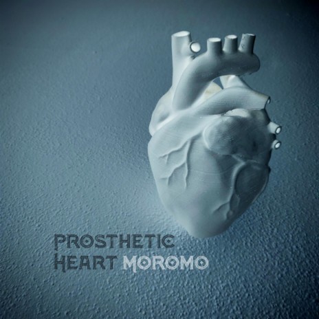 Prosthetic Heart | Boomplay Music